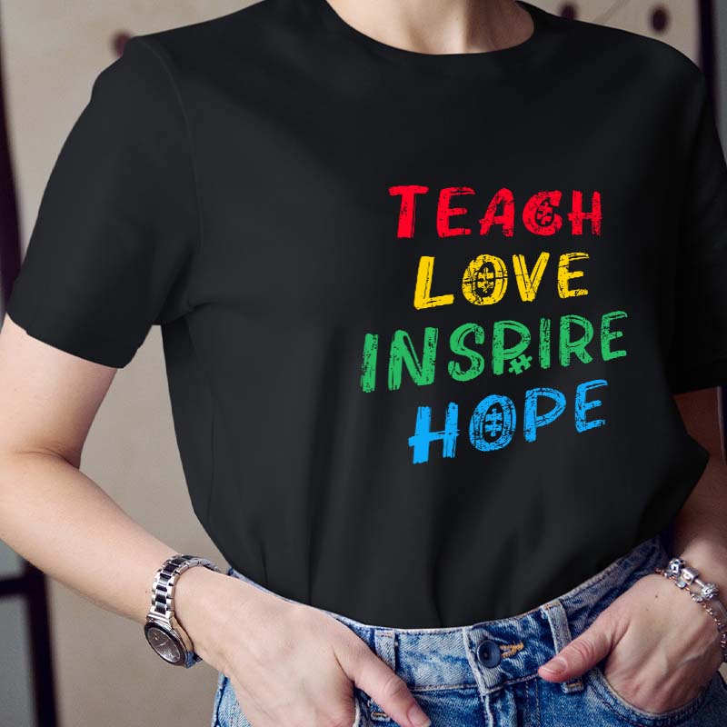 Teach Love Inspire Hope Teacher T-Shirt