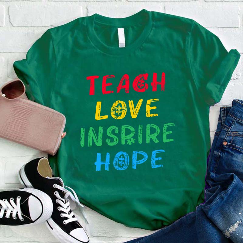 Teach Love Inspire Hope Teacher T-Shirt