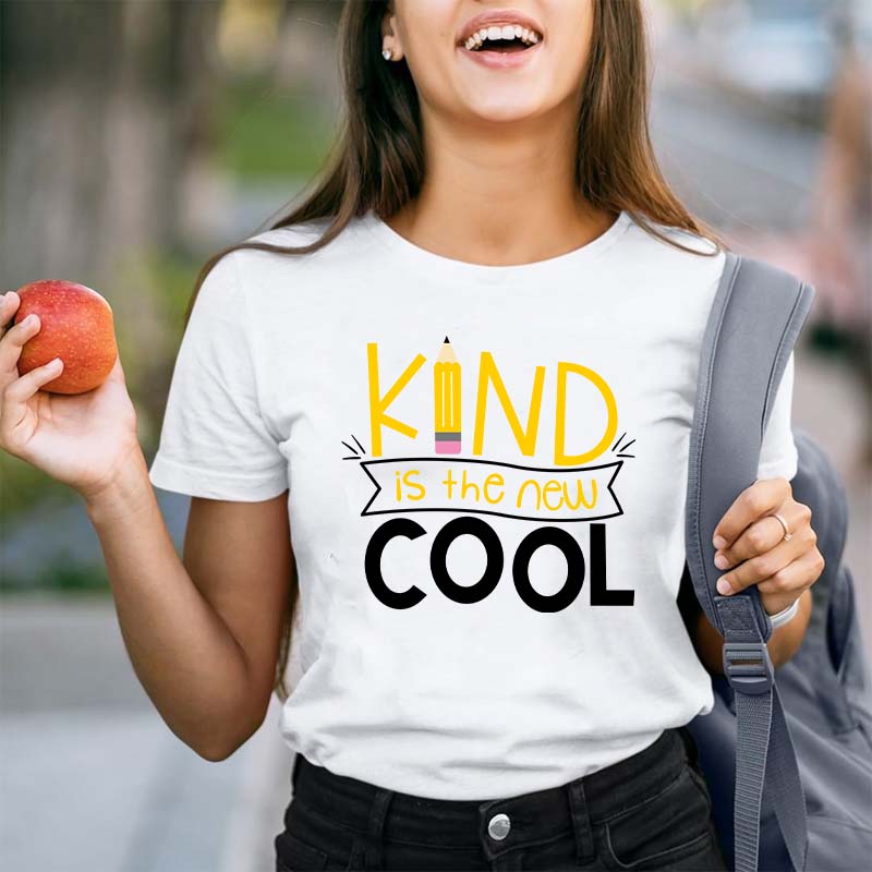 Kind Is The Cool Teacher T-Shirt