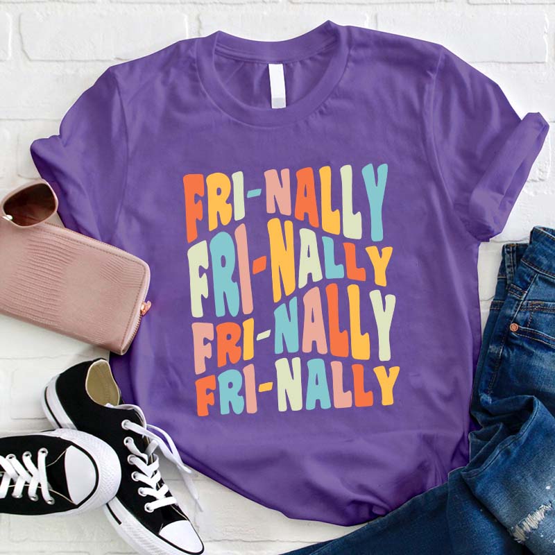 Fri-nally Fri-nally Teacher T-Shirt
