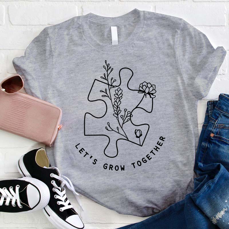 Let's Grow Together Flower Teacher T-Shirt