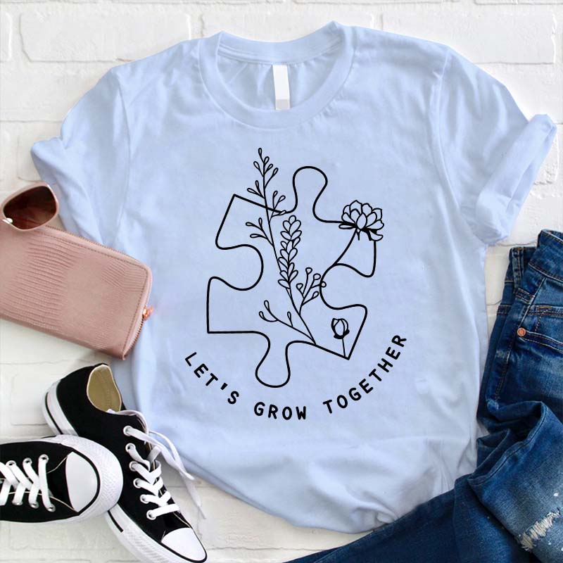 Let's Grow Together Flower Teacher T-Shirt
