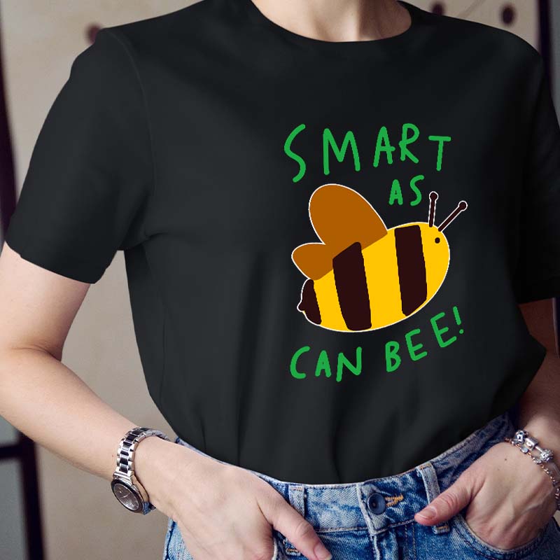 Smart As Can Bee Teacher T-Shirt