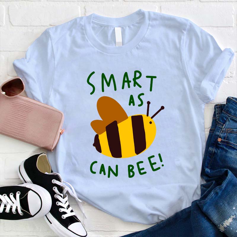 Smart As Can Bee Teacher T-Shirt