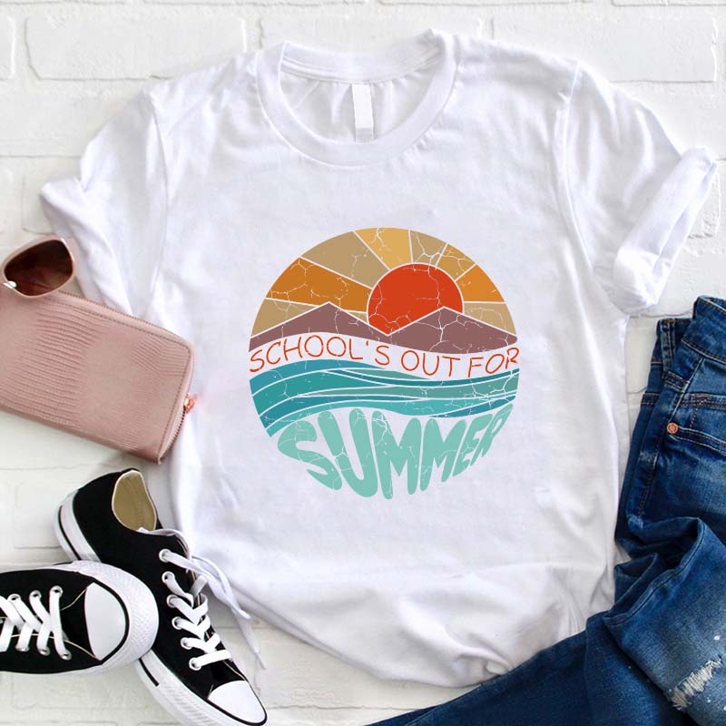 School Is Out For Summer Teacher T-Shirt