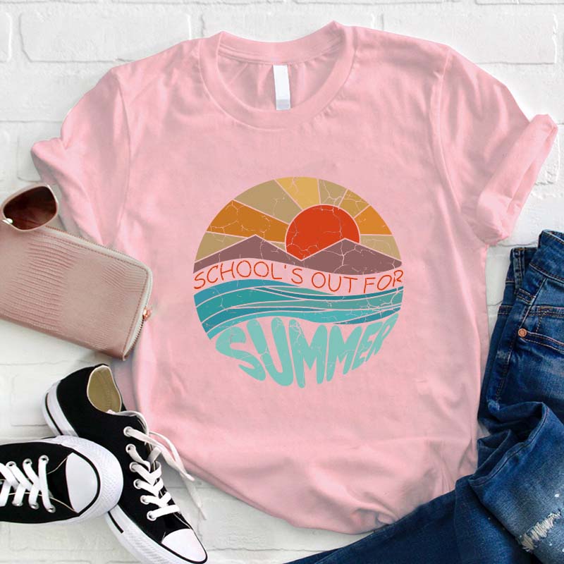 School Is Out For Summer Teacher T-Shirt