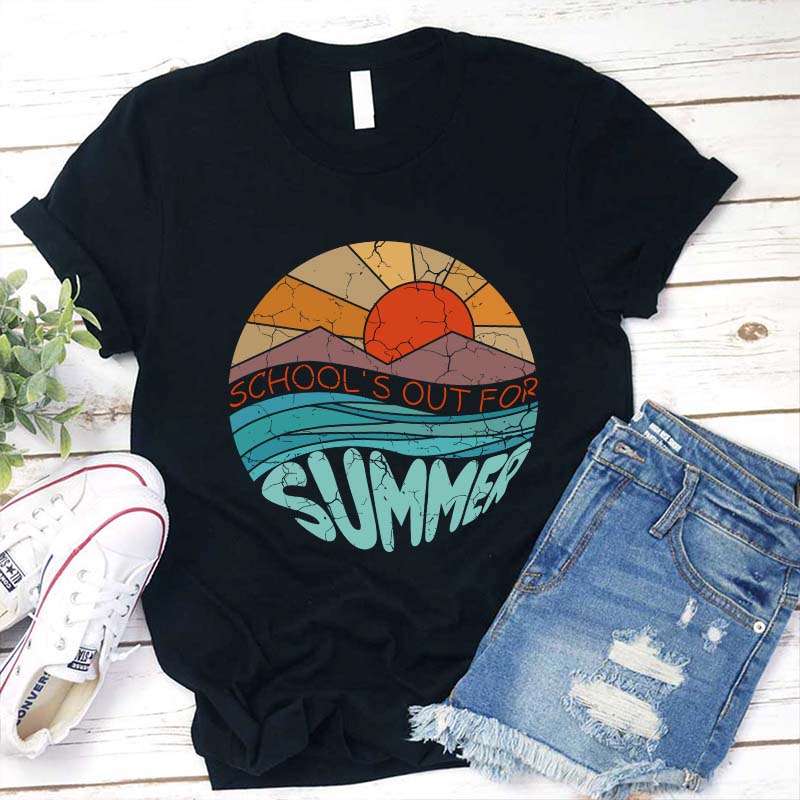 School Is Out For Summer Teacher T-Shirt