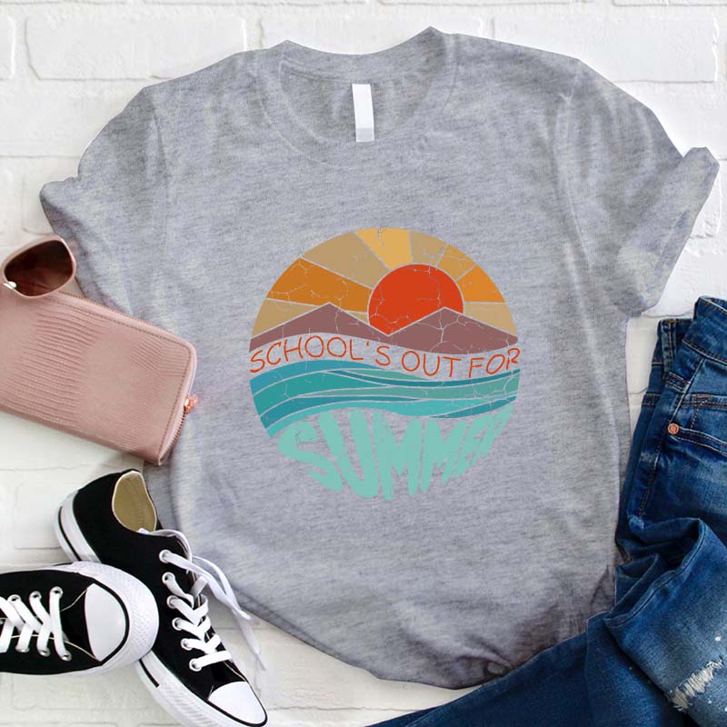 School Is Out For Summer Teacher T-Shirt