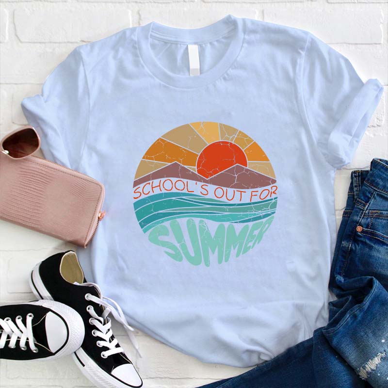 School Is Out For Summer Teacher T-Shirt