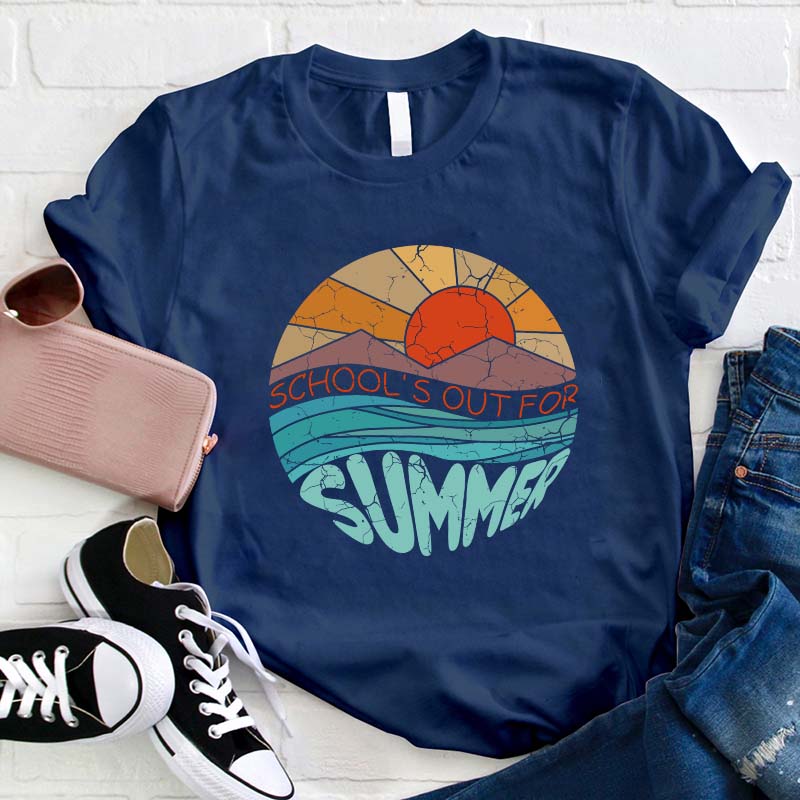School Is Out For Summer Teacher T-Shirt