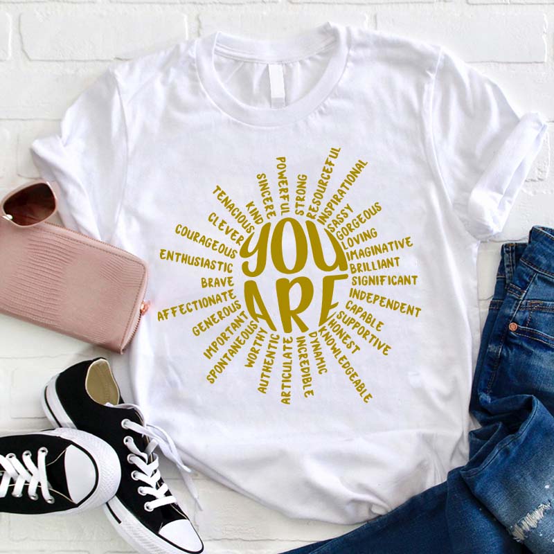 Believe In Yourself You Are Great Teacher T-Shirt