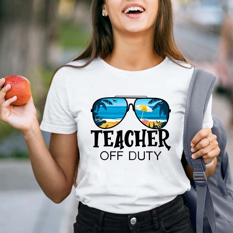 Teacher Off Duty Teacher T-Shirt