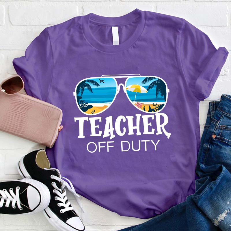 Teacher Off Duty Teacher T-Shirt