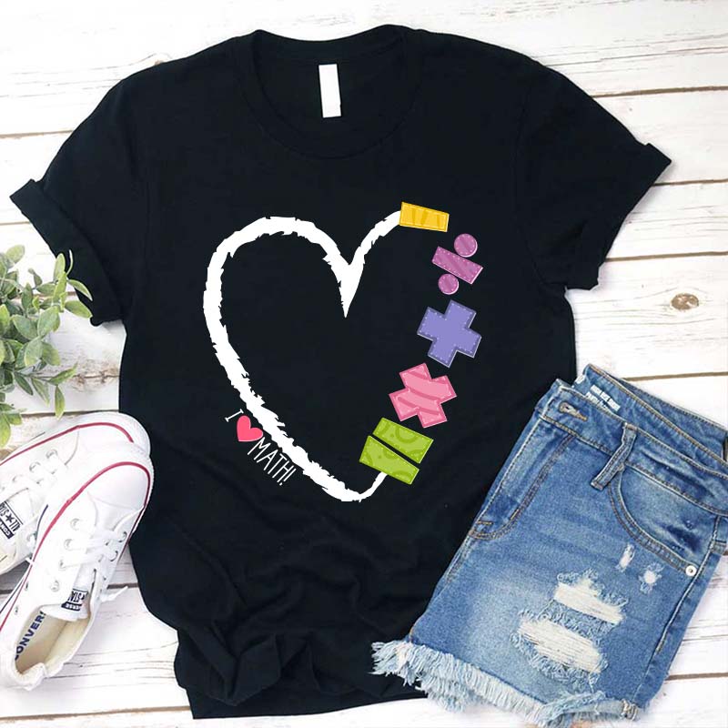 I Love Math Teacher T-Shirt