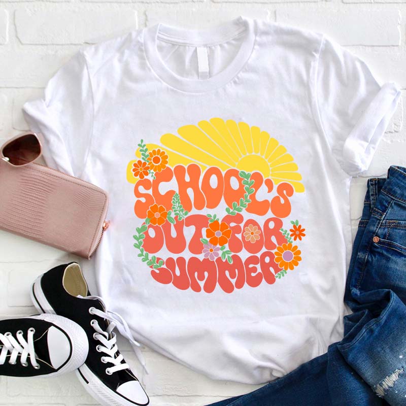 School's Out For Summer Teacher T-Shirt