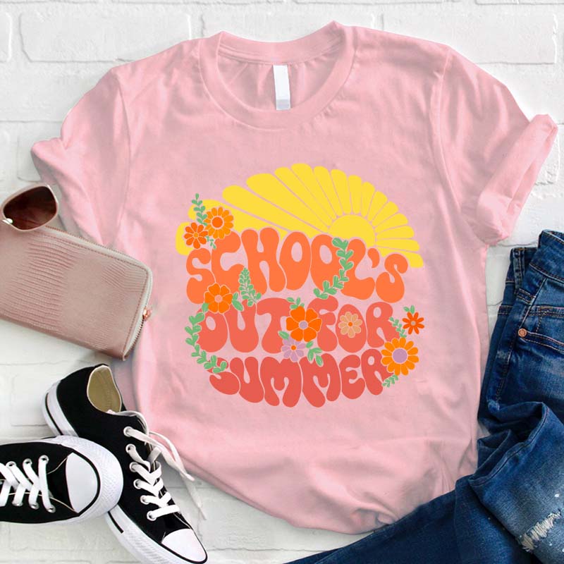 School's Out For Summer Teacher T-Shirt
