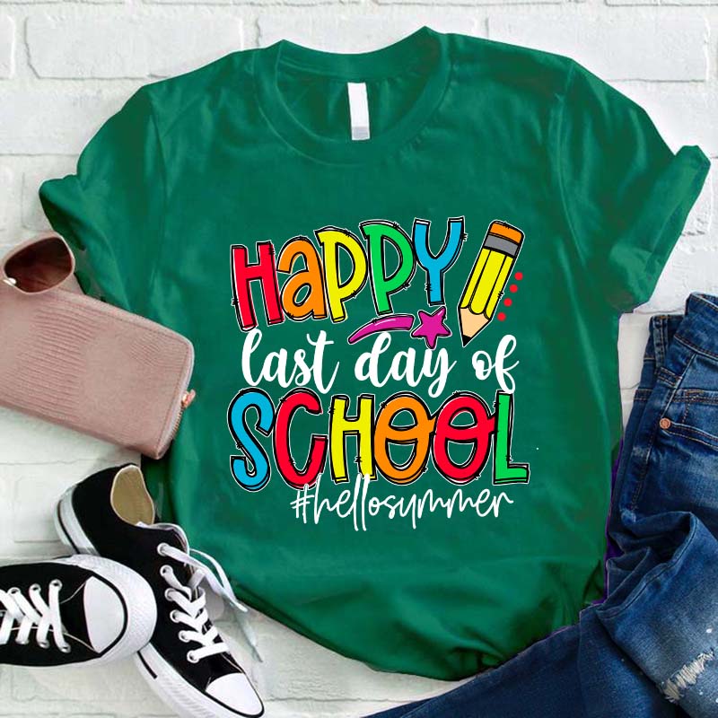 Happy Last Day Of School Hello Summer Teacher T-Shirt