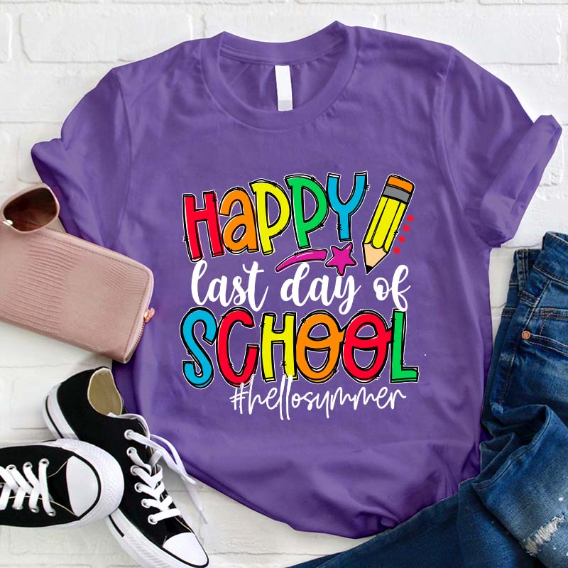 Happy Last Day Of School Hello Summer Teacher T-Shirt