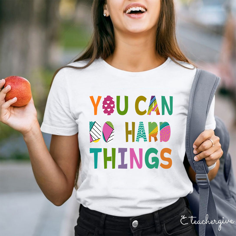 You Can Do Hard Things Kinds Of Patterns T-Shirt