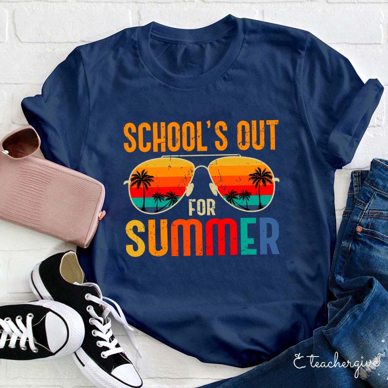 School's Out For Summer Teacher T-Shirt