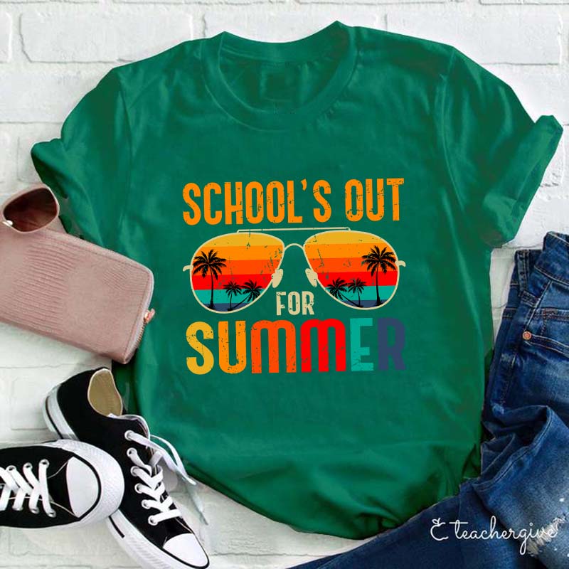 School's Out For Summer Teacher T-Shirt