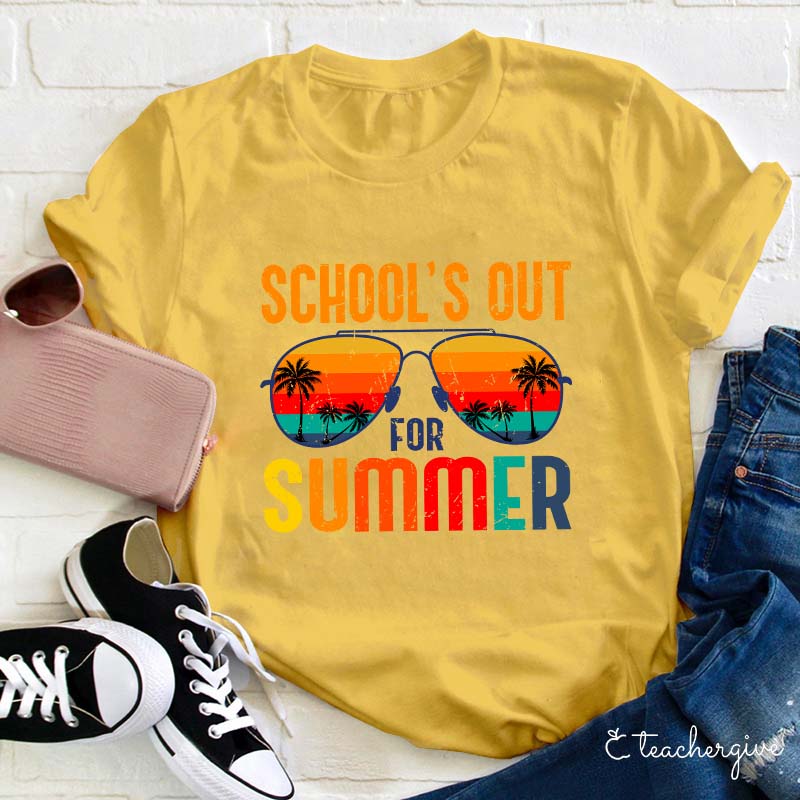 School's Out For Summer Teacher T-Shirt