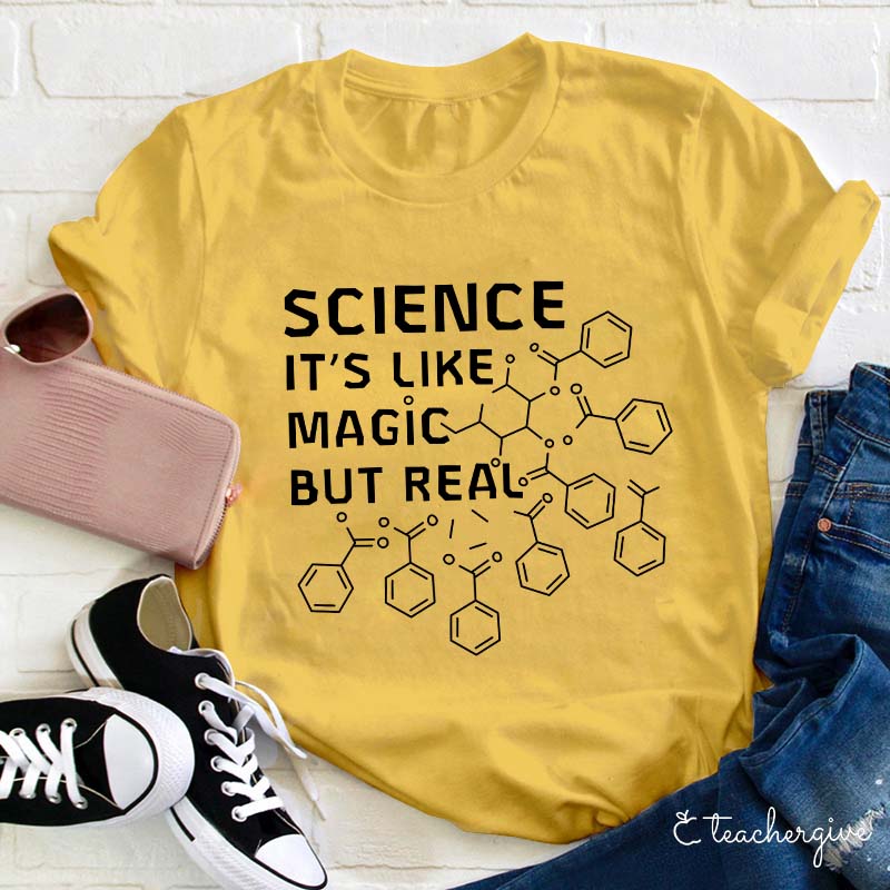 Science It's Link Magic But Real Teacher T-Shirt