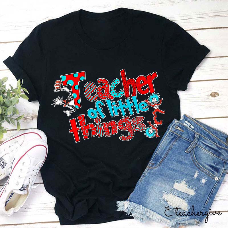 Teacher Of Little Things Teacehr T-Shirt
