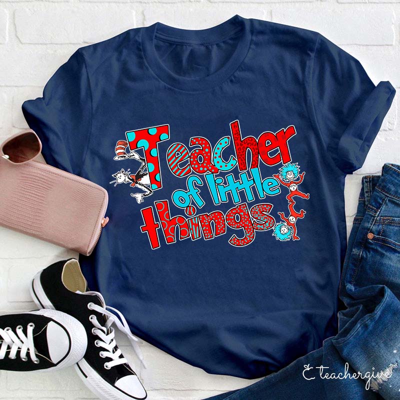Teacher Of Little Things Teacehr T-Shirt