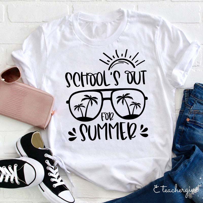 School's Out For Summer Teacher T-Shirt