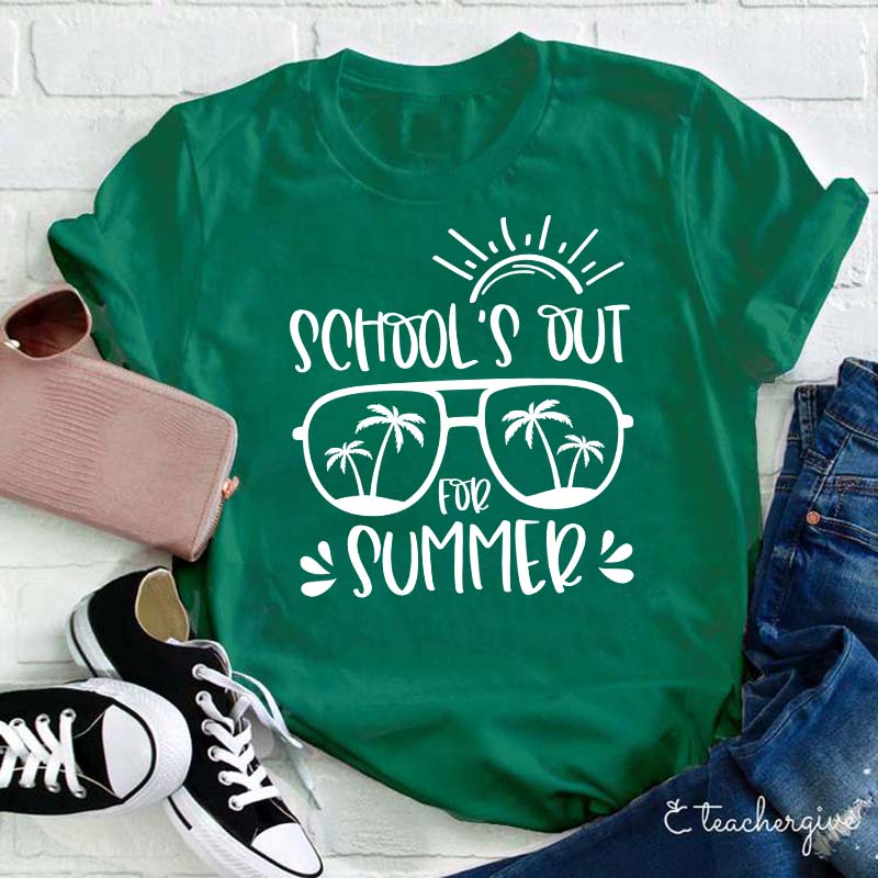 School's Out For Summer Teacher T-Shirt