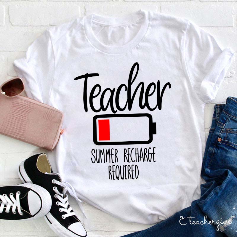 Summer Recharge Required Teacher T-Shirt
