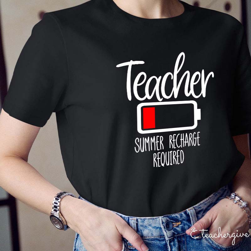 Summer Recharge Required Teacher T-Shirt
