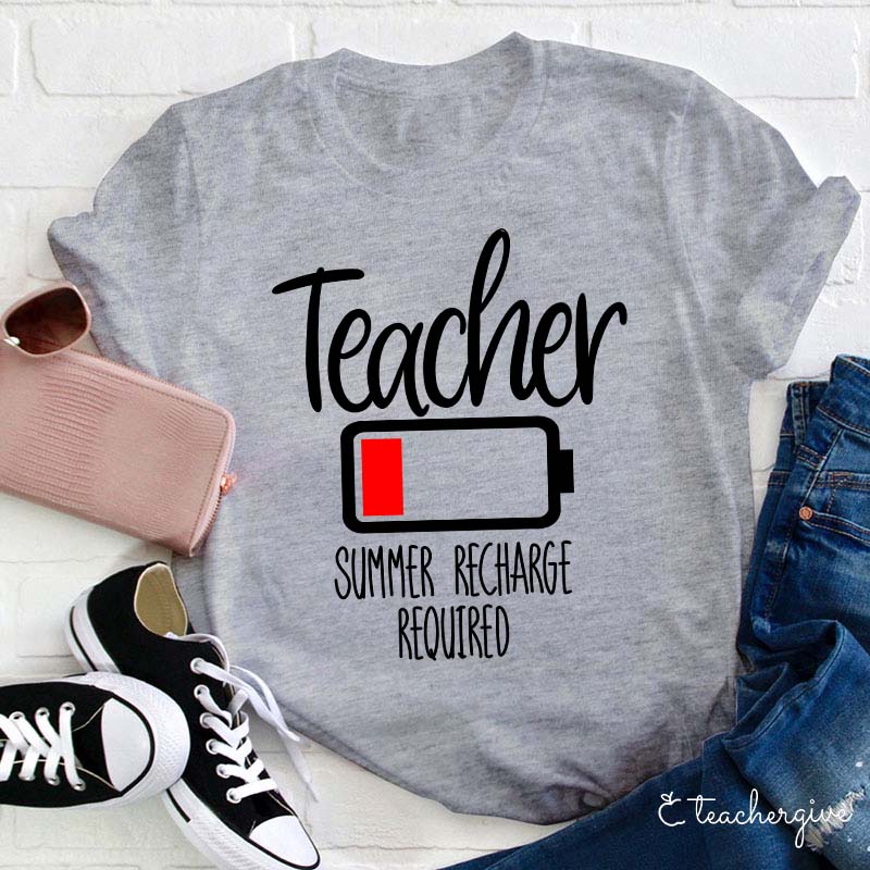 Summer Recharge Required Teacher T-Shirt
