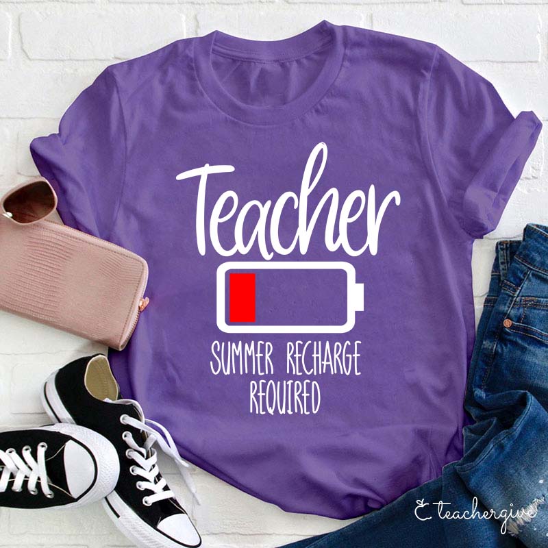 Summer Recharge Required Teacher T-Shirt