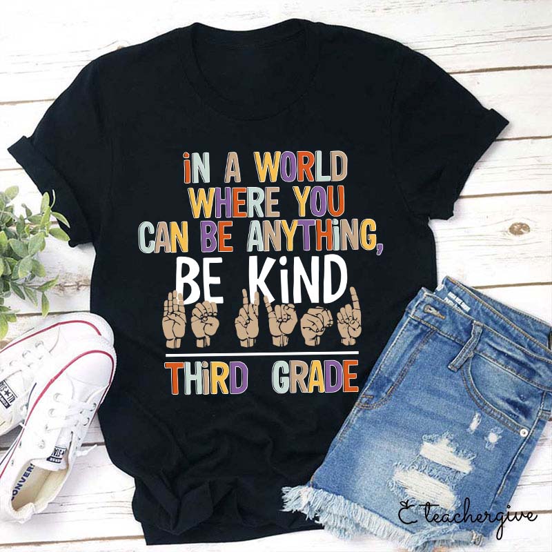 Personalized In A World Where You Can Be Anything Teacher T-Shirt
