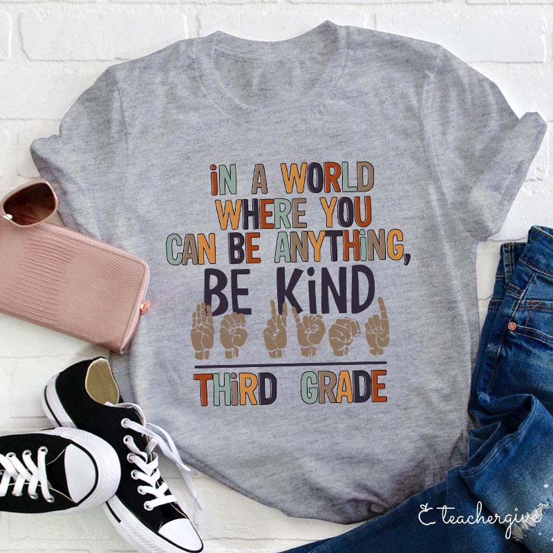Personalized In A World Where You Can Be Anything Teacher T-Shirt