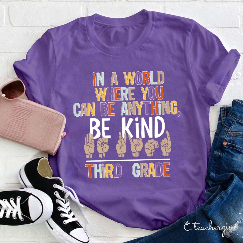 Personalized In A World Where You Can Be Anything Teacher T-Shirt