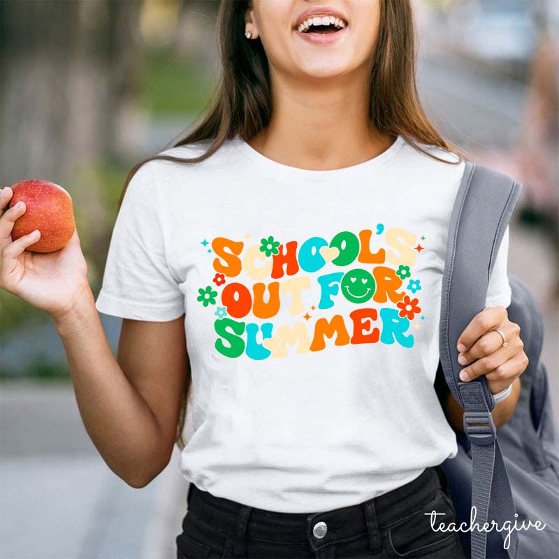 School's Out For Summer Teacher T-Shirt