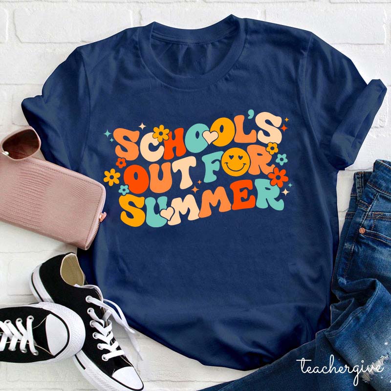 School's Out For Summer Teacher T-Shirt
