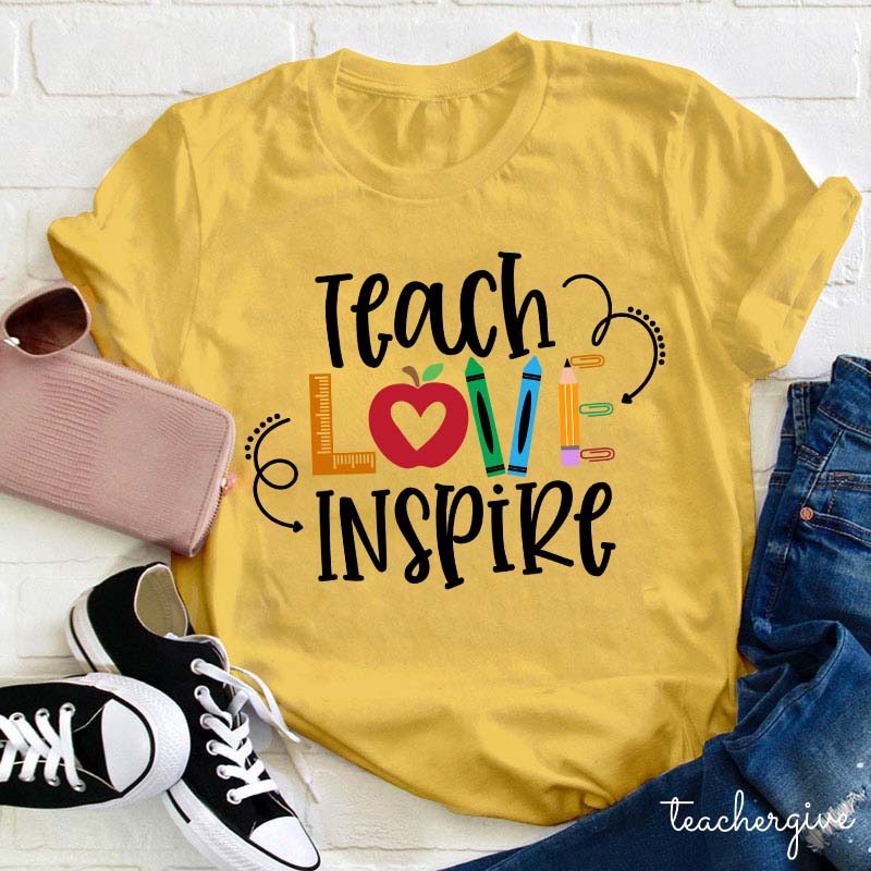 Teach Love Inspire Teacher T-Shirt