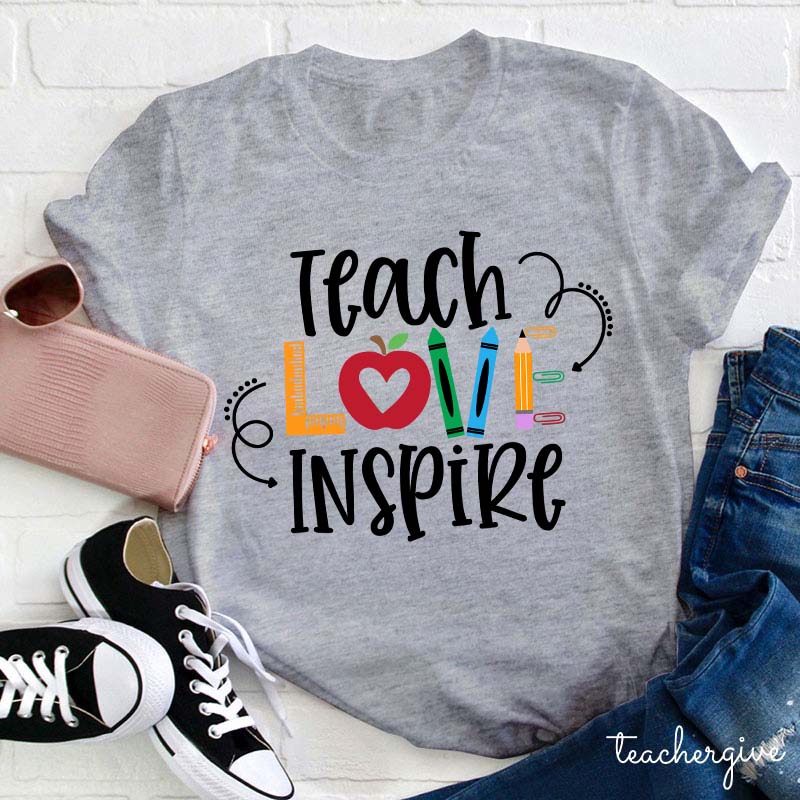 Teach Love Inspire Teacher T-Shirt