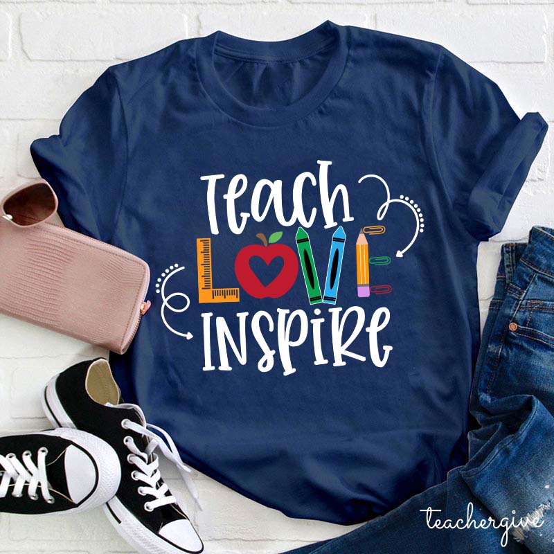 Teach Love Inspire Teacher T-Shirt