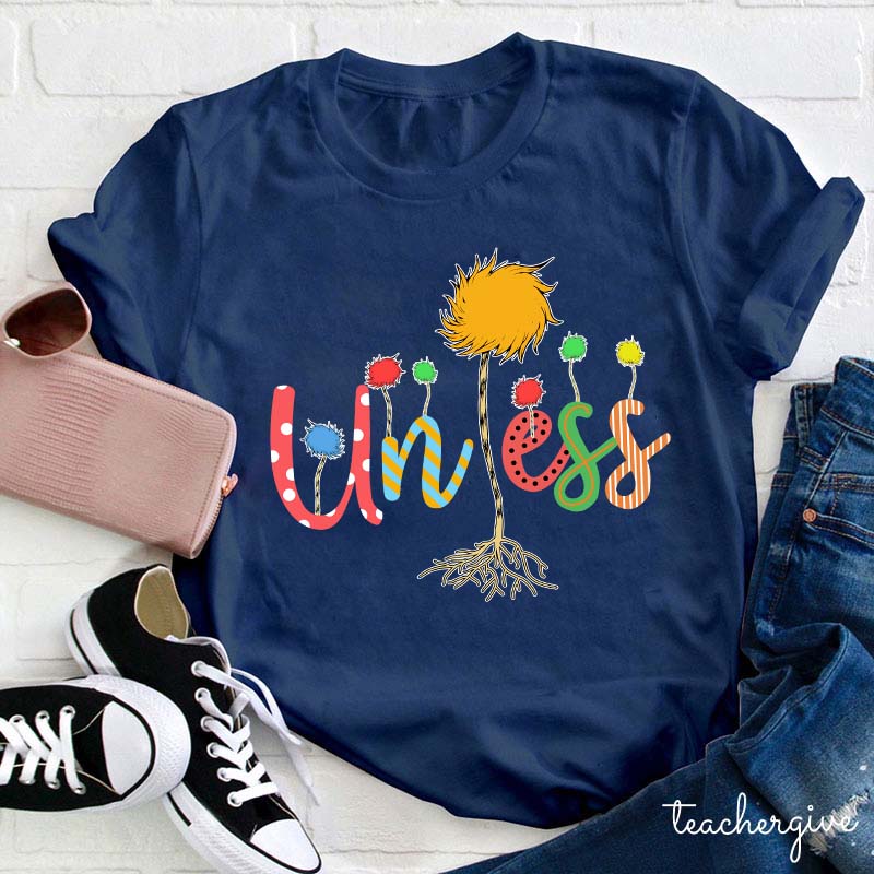 Unless Teacher T-Shirt
