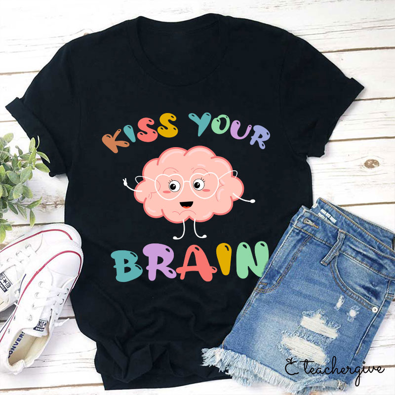 Kiss Your  Brain Cartoon T-Shirt-Teachergive