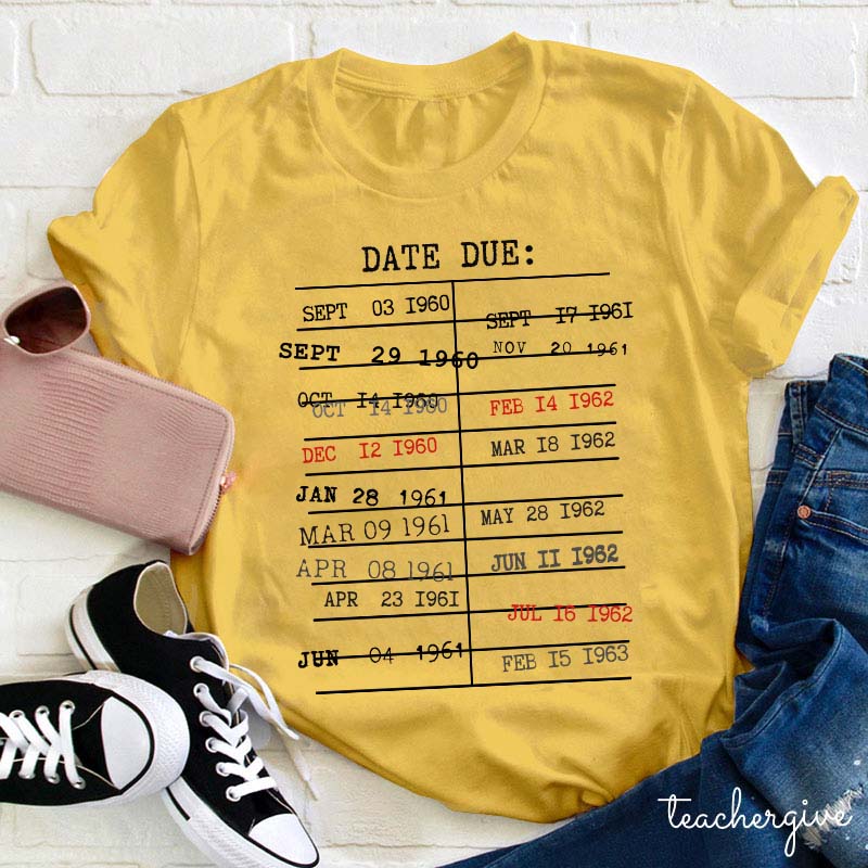 Date Due Card Teacher T-Shirt