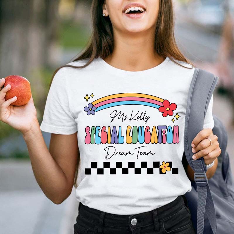 Personalized Special Education Dream Team Teacher T-Shirt