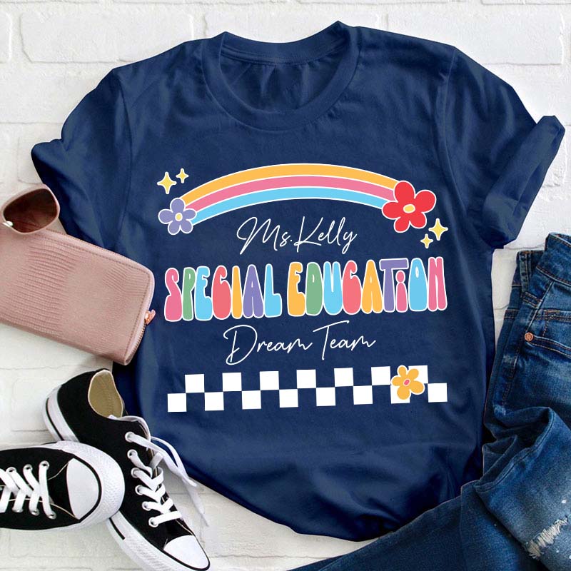 Personalized Special Education Dream Team Teacher T-Shirt