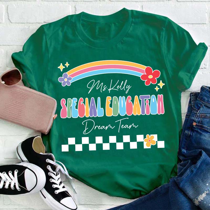 Personalized Special Education Dream Team Teacher T-Shirt