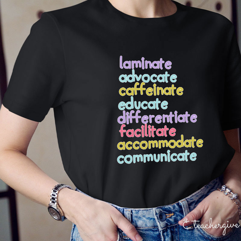 Laminate Advocate Caffeinate Educate Teacher T-Shirt